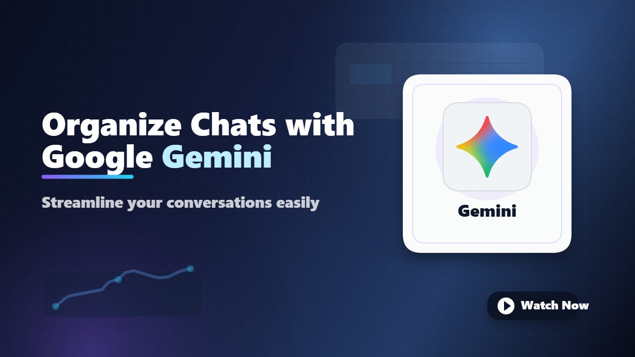 Organize Chats with Google Gemini