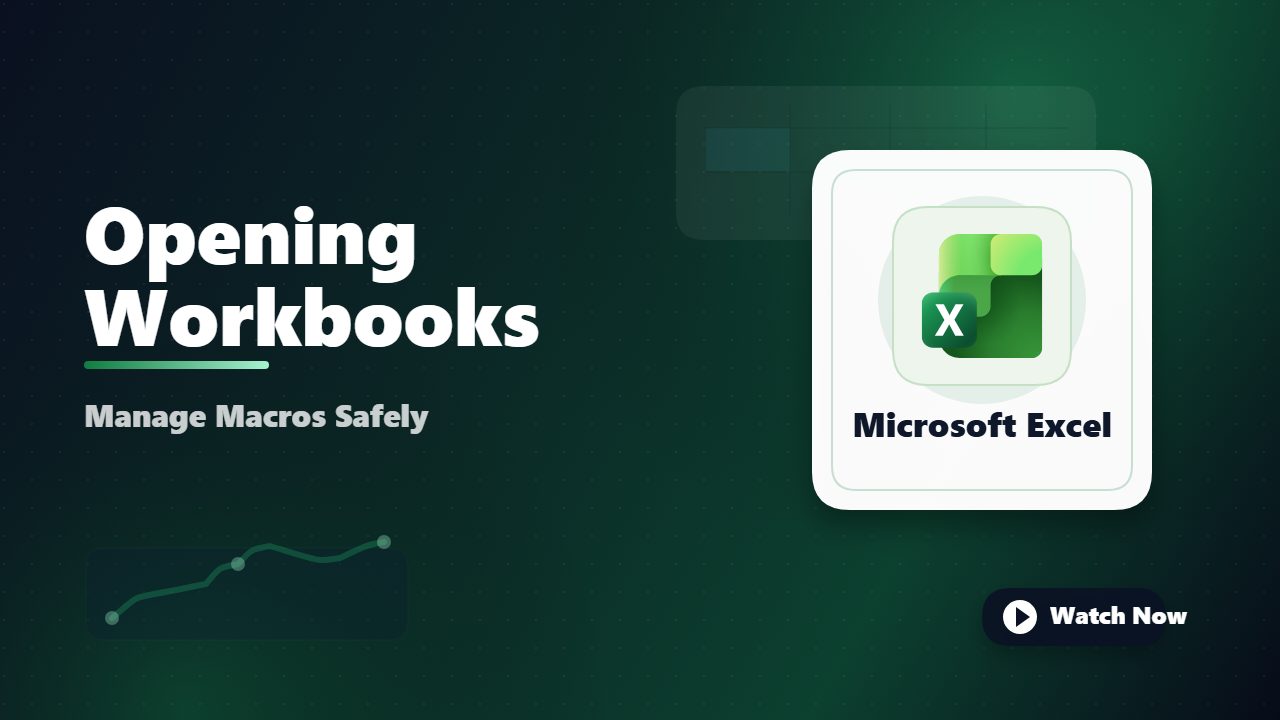 Opening Macro-Enabled Workbooks