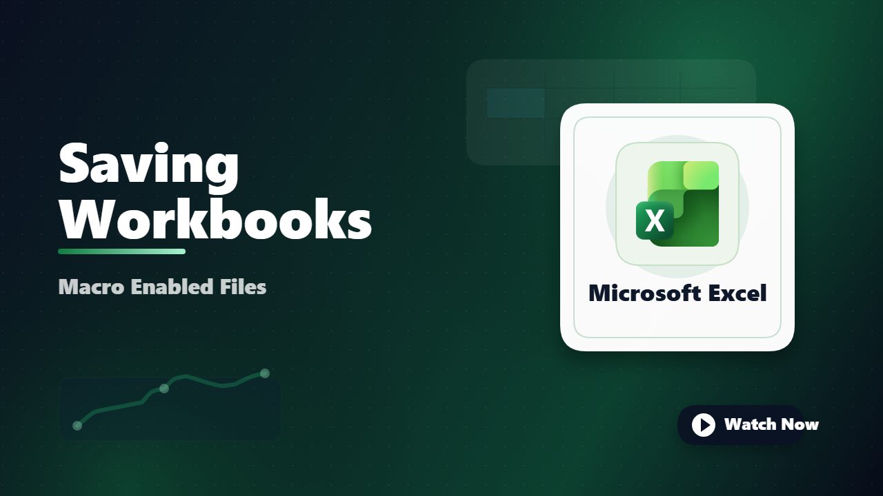 Saving Your Macro-Enabled Workbook